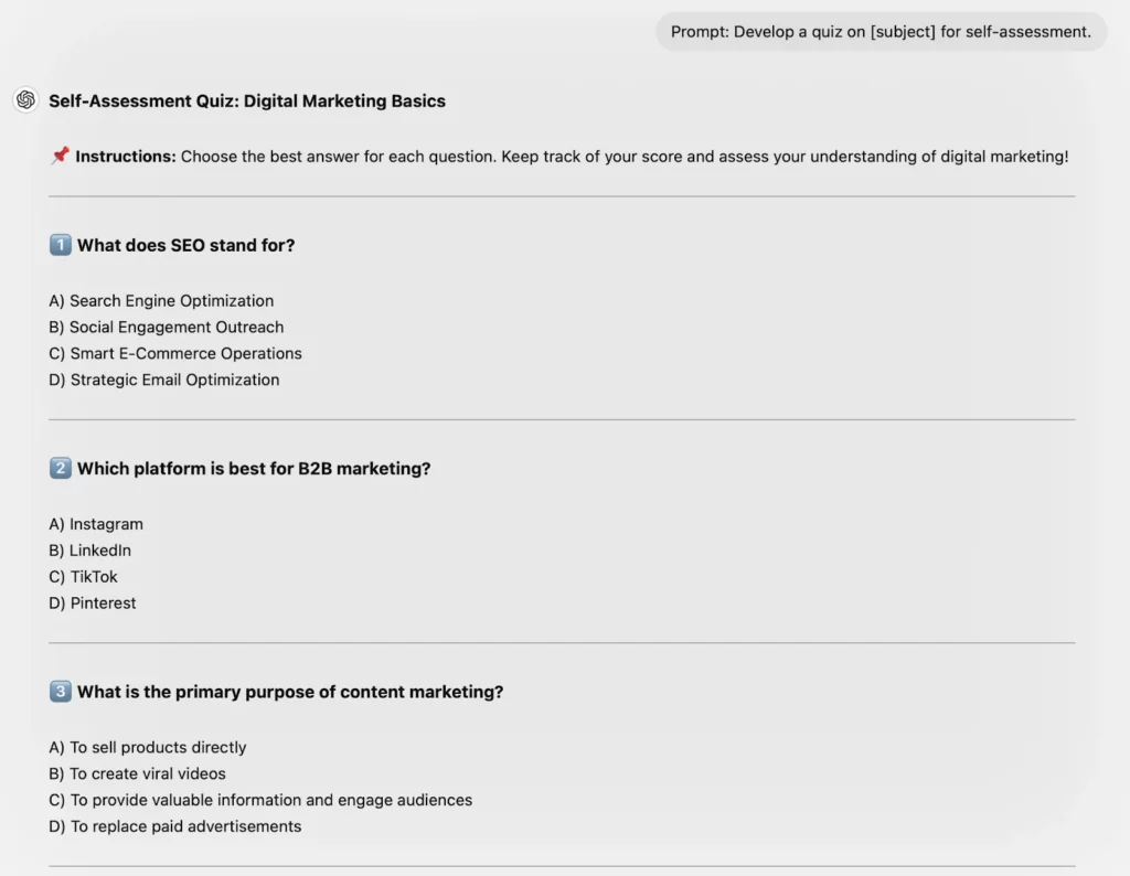Prompt: Develop a quiz on [subject] for self-assessment.