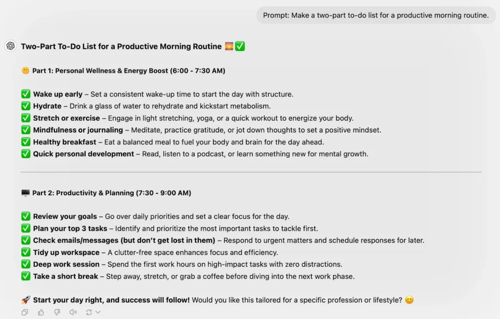 Prompt: Make a two-part to-do list for a productive morning routine.
