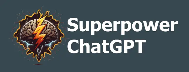 Superpower ChatGPT